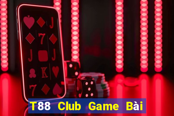 T88 Club Game Bài B52 Đổi Thưởng