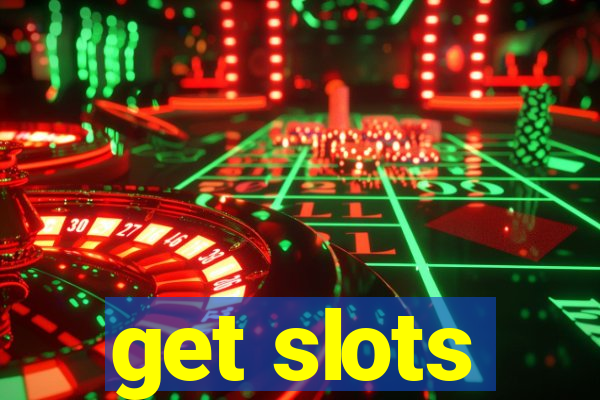 get slots