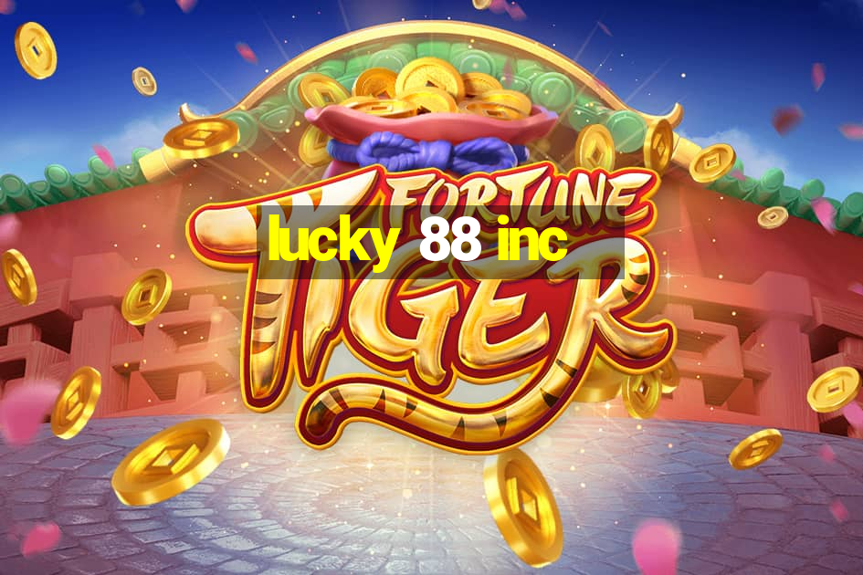 lucky 88 inc