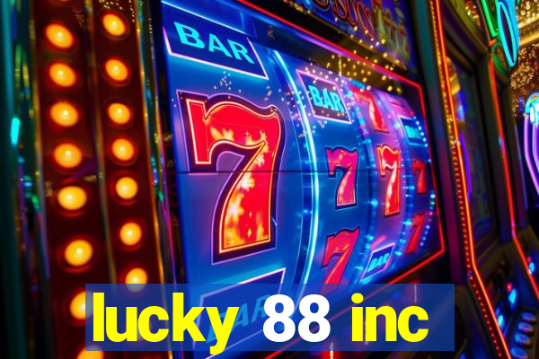 lucky 88 inc