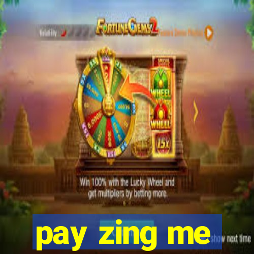 pay zing me