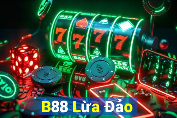 B88 Lừa Đảo