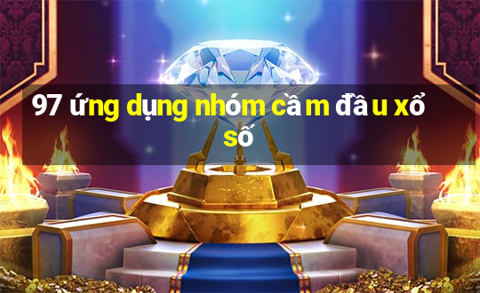 97 ứng dụng nhóm cầm đầu xổ số