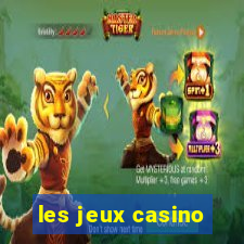 les jeux casino