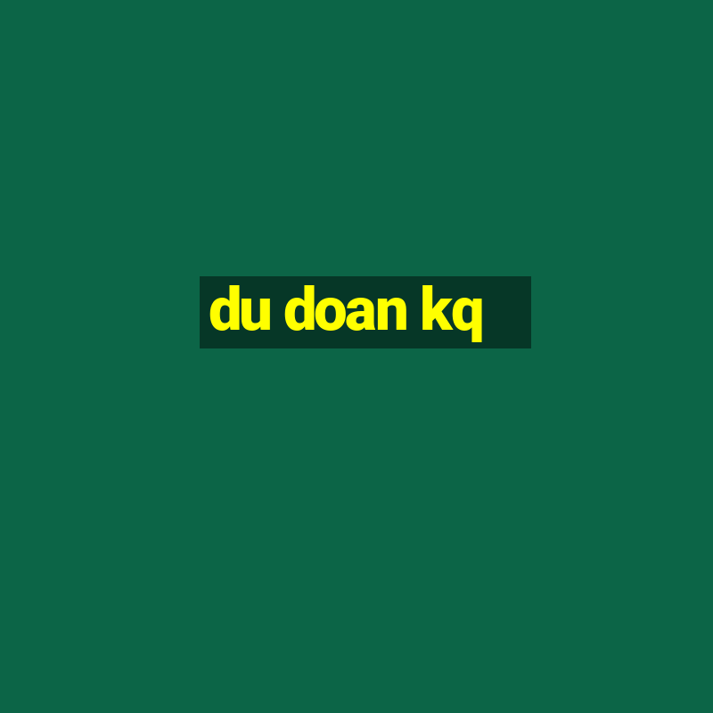 du doan kq