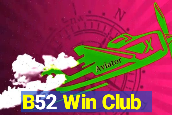 B52 Win Club