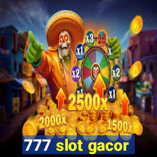 777 slot gacor