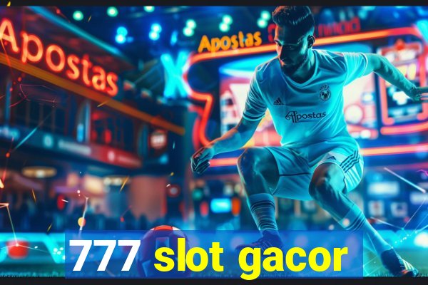 777 slot gacor