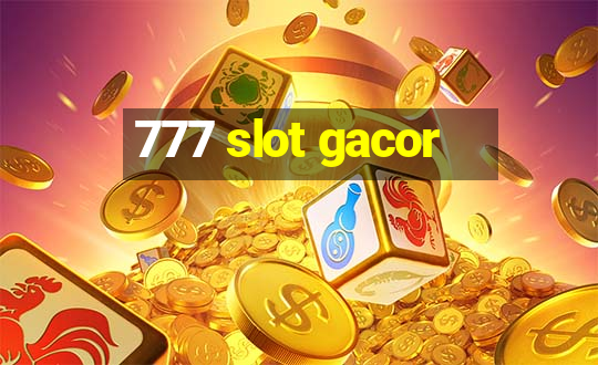 777 slot gacor