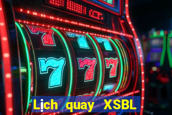 Lịch quay XSBL ngày 16