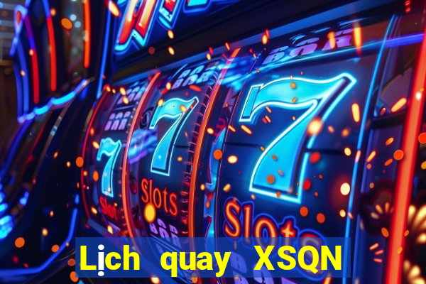 Lịch quay XSQN ngày 17