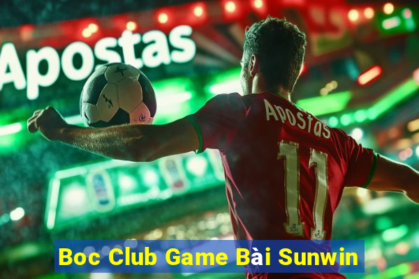 Boc Club Game Bài Sunwin