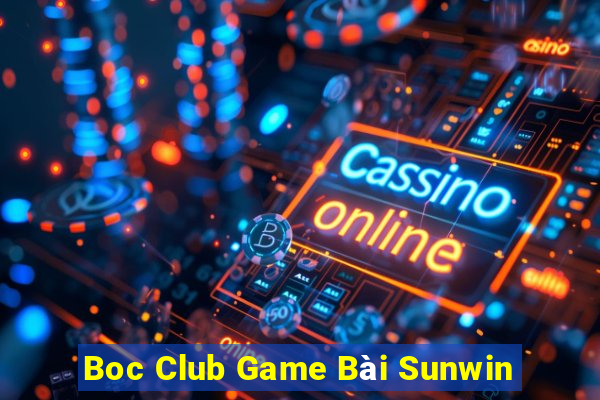 Boc Club Game Bài Sunwin