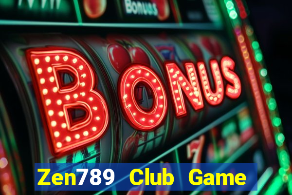 Zen789 Club Game Bài Offline Cho Pc