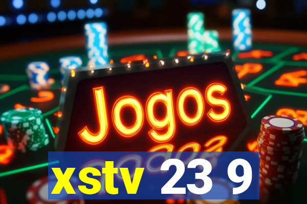 xstv 23 9