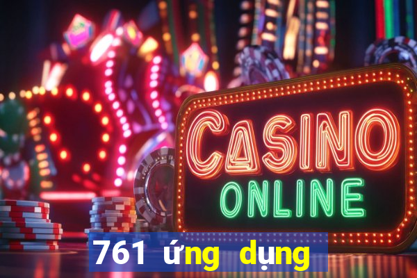 761 ứng dụng xổ số