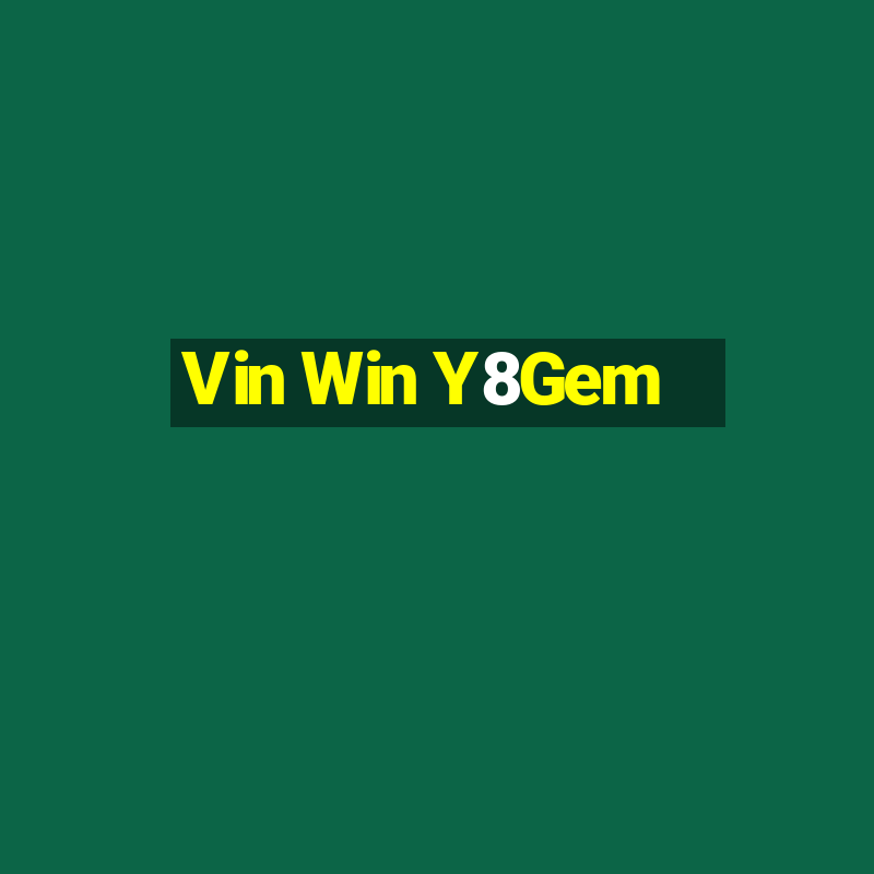 Vin Win Y8Gem