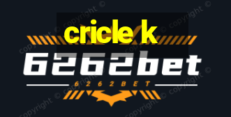 cricle k