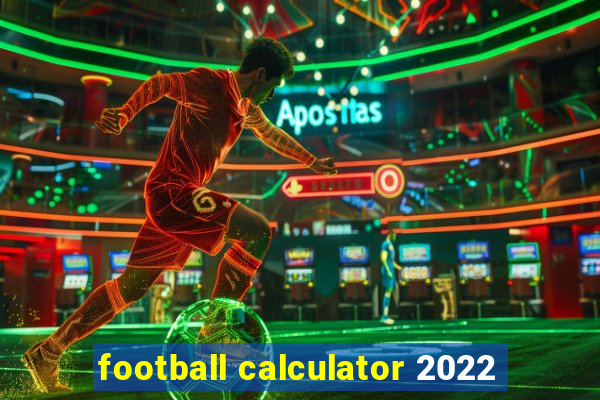 football calculator 2022