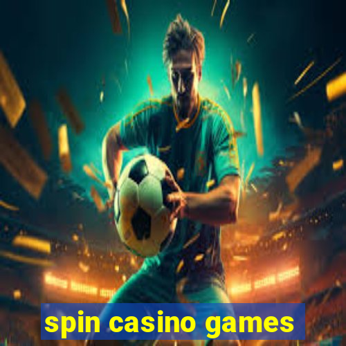 spin casino games