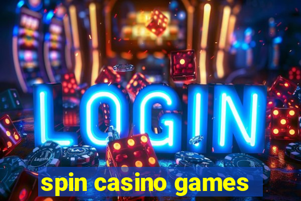 spin casino games