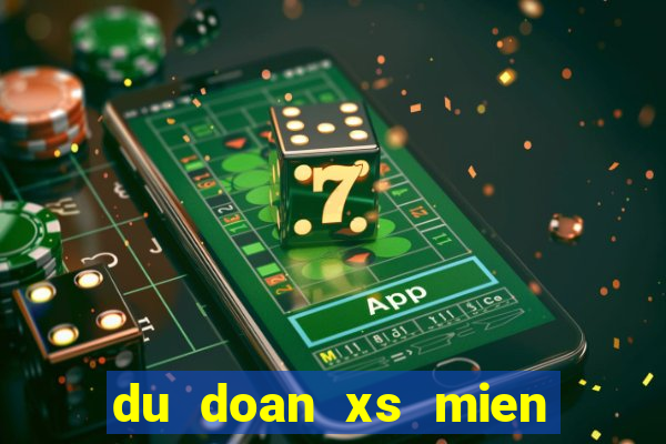 du doan xs mien nam chinh xac 100