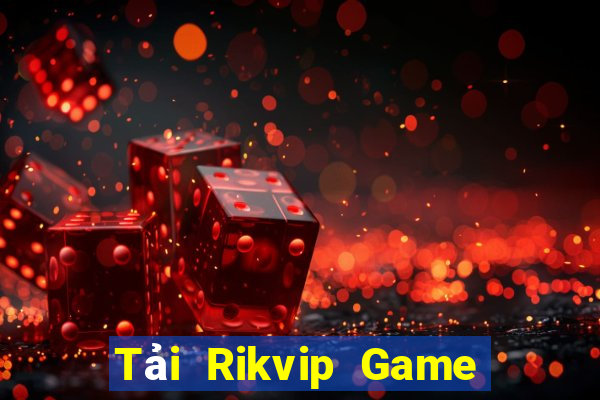 Tải Rikvip Game Bài Xóc Đĩa