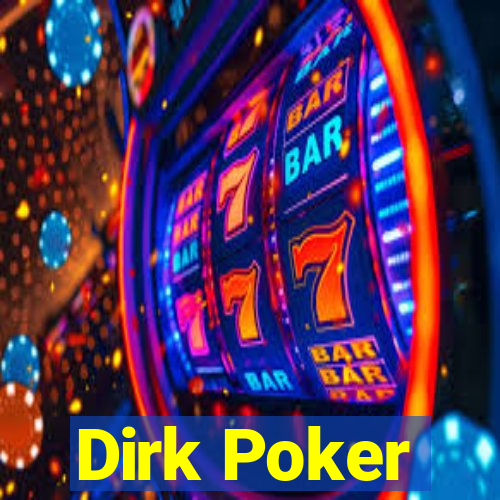 Dirk Poker