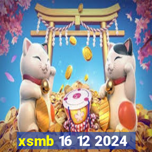 xsmb 16 12 2024