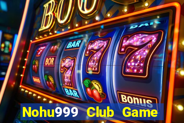 Nohu999 Club Game Bài 79