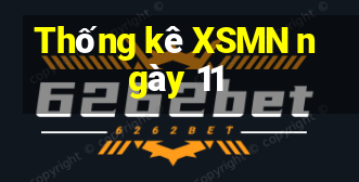 Thống kê XSMN ngày 11