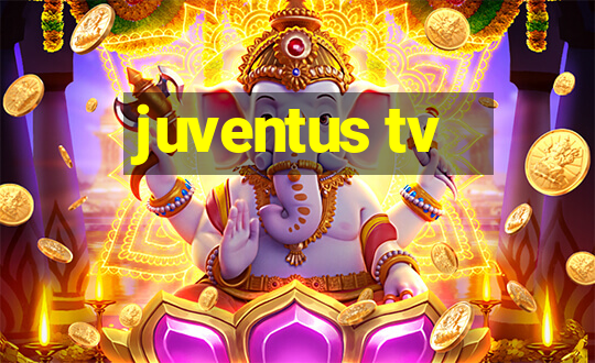 juventus tv