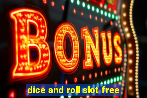 dice and roll slot free