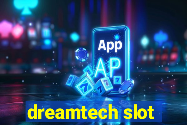 dreamtech slot