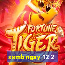 xsmb ngay 12 2