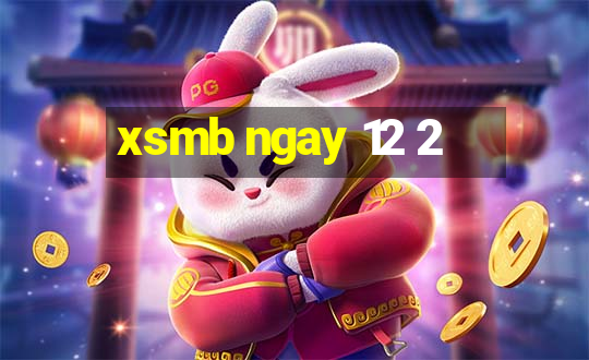 xsmb ngay 12 2