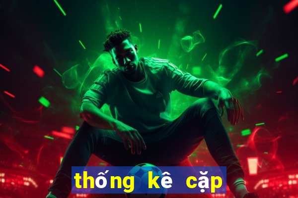 thống kê cặp lô tô