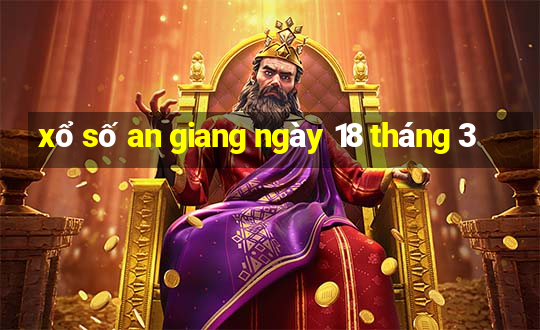 xổ số an giang ngày 18 tháng 3