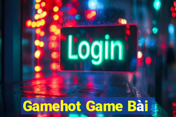 Gamehot Game Bài