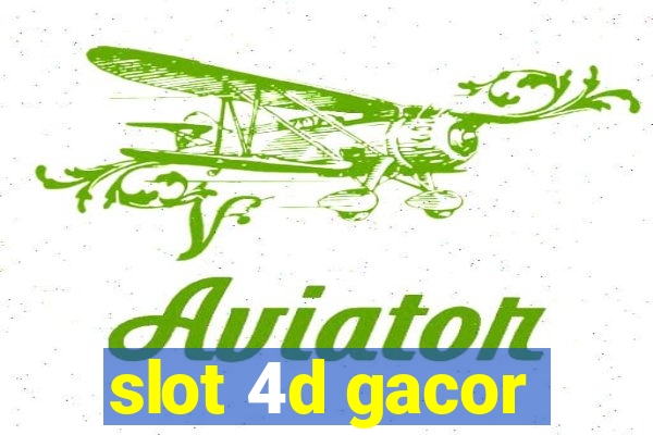 slot 4d gacor