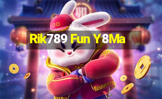 Rik789 Fun Y8Ma