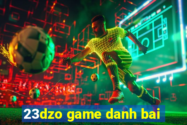 23dzo game danh bai