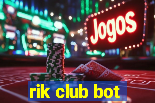 rik club bot