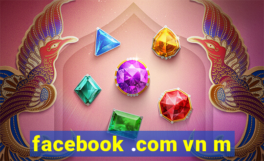 facebook .com vn m