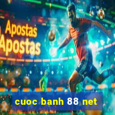 cuoc banh 88 net