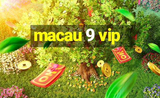 macau 9 vip