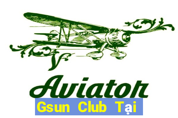 Gsun Club Tại Game Bài B52 Đổi Thưởng