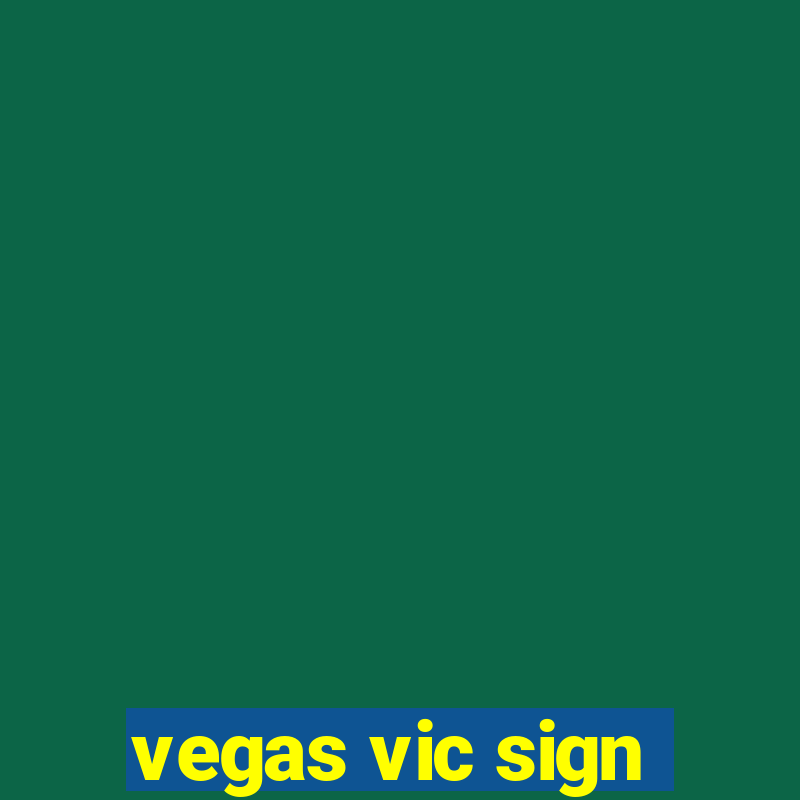 vegas vic sign