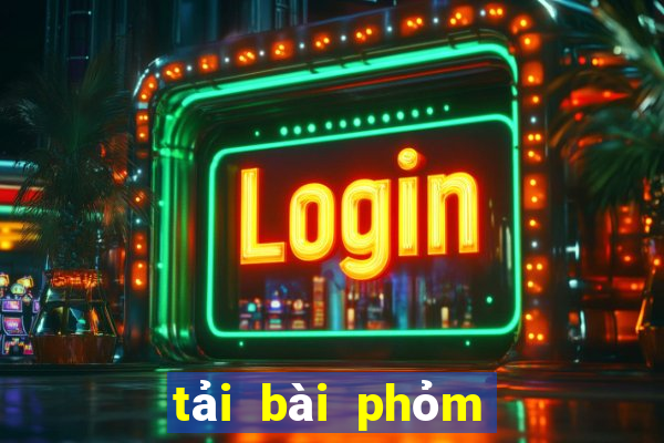 tải bài phỏm miễn phí