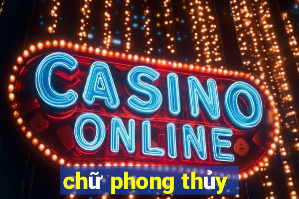 chữ phong thủy